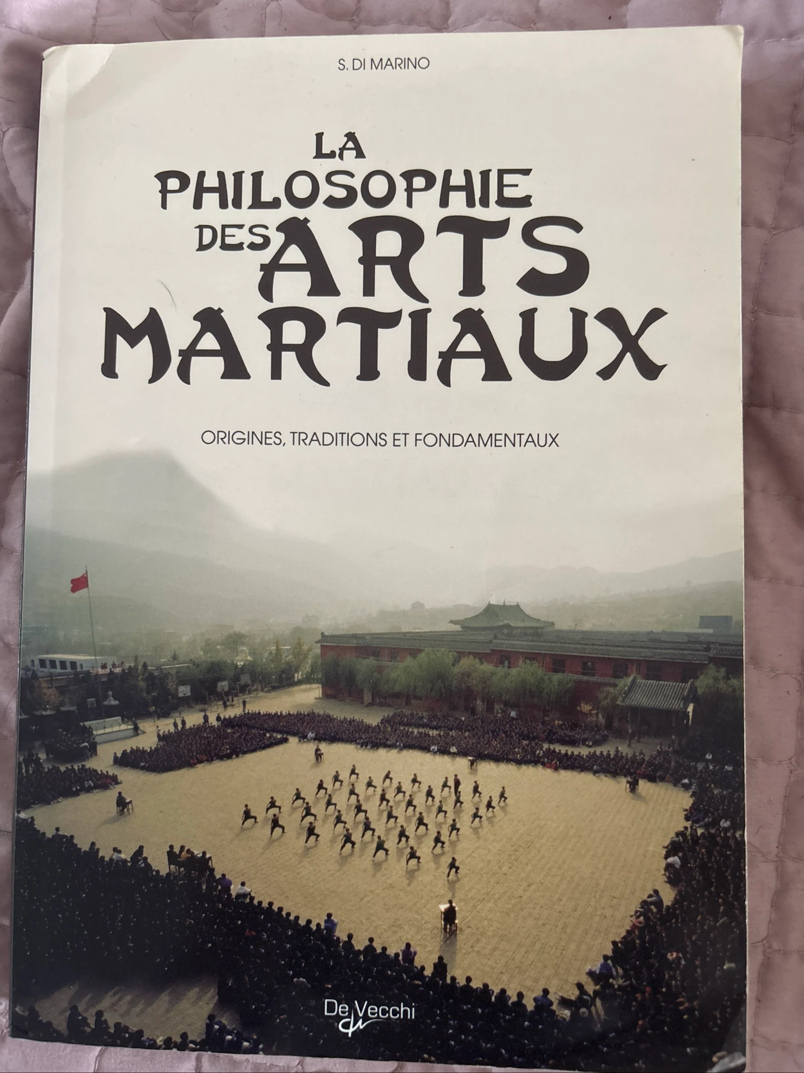 La philosophie des arts martiaux - origines, traditions et fondamentaux